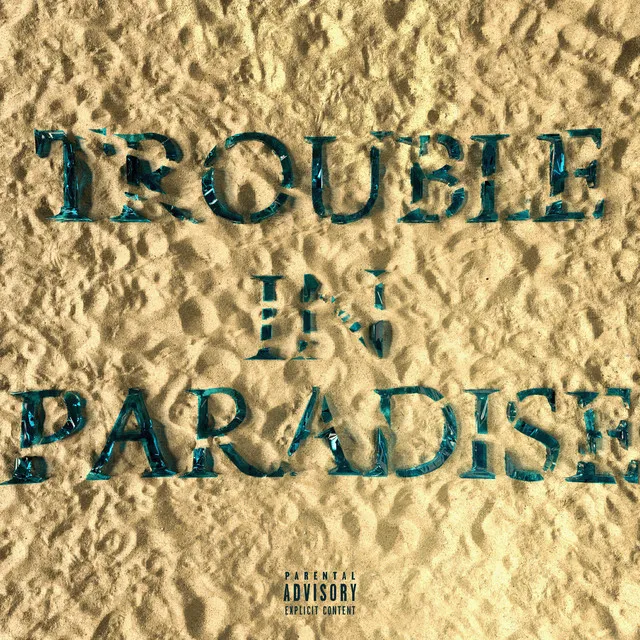 Trouble In Paradise