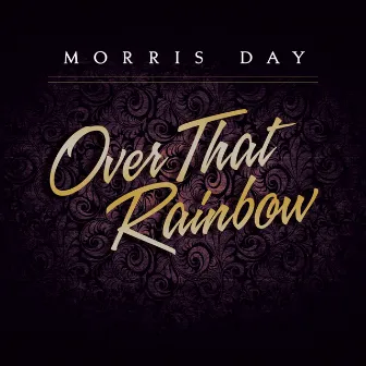 Over That Rainbow by Morris Day