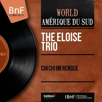 Chi Chi Merengue (Mono Version) by The Eloise Trio