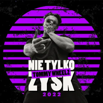 NIE TYLKO ZYSK by Tommy Wheelz