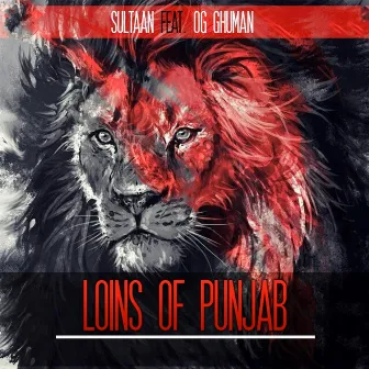 Lions Of Punjab by OG Ghuman