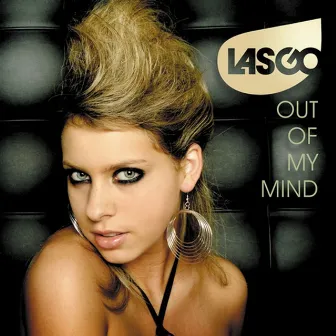 Out of My Mind by Lasgo