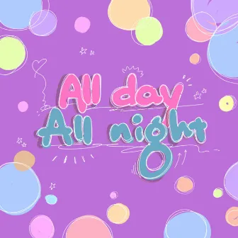 All day All night by MEIA