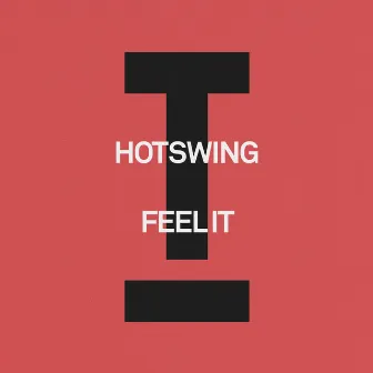 Feel It by Hotswing