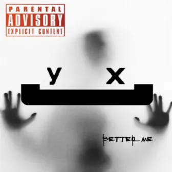 Better Me by YX