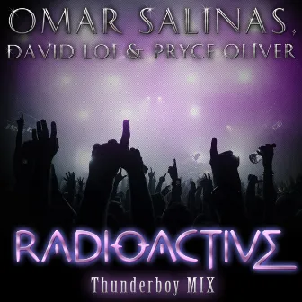 Radioactive (Thunderboy Mix) by David Loi