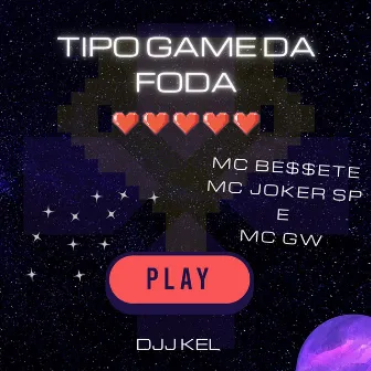 Tipo Game Da Foda by DJJ KEL O MAGO