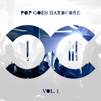 Pop Goes Hardcore, Volume 1 by DCCM