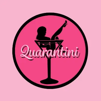 Quarantini by Djay JC