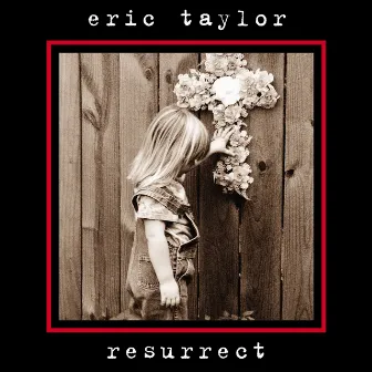 Resurrect by Eric Taylor