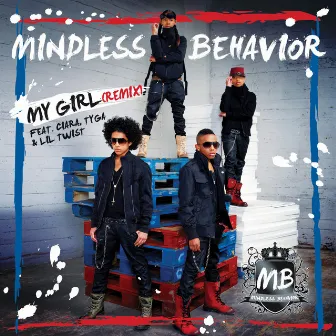 My Girl (Remix) by Mindless Behavior