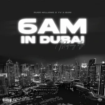 6am in Dubai (feat. YV & Buni) by Buni