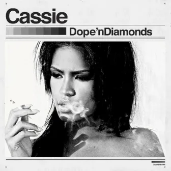 Dope 'n Diamonds by Cassie