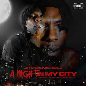 A Night In My City by JHE Bankroll