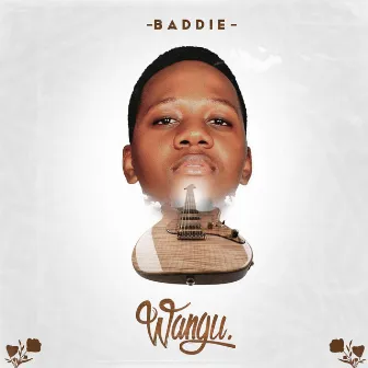 Wangu by Baddie