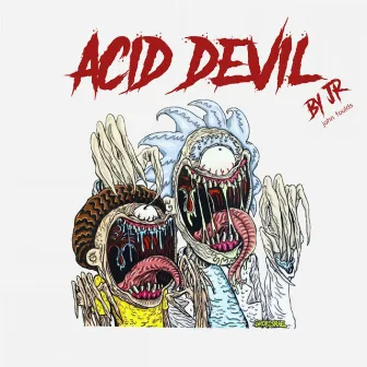 Acid Devil by JR (JOHN FOULDS)