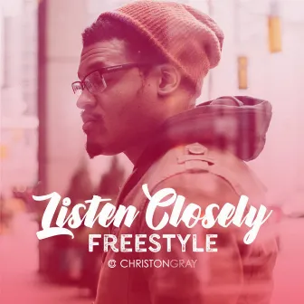 Listen Carefully by Christon Gray