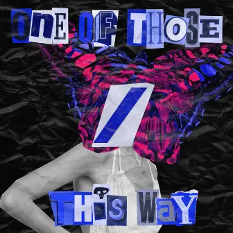 One Of Those / This Way by THYKIER