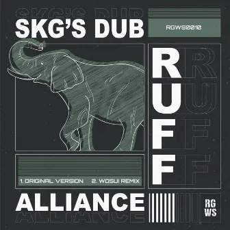 SKG's Dub Alliance - Ruff by SKG's Dub Alliance