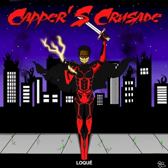 Capper's Crusade by Loque’