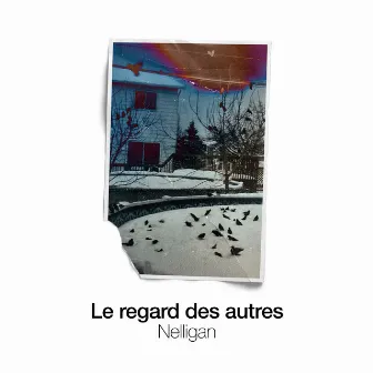 Le regard des autres by Nelligan