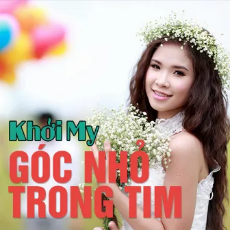 Góc Nhỏ Trong Tim by Khởi My