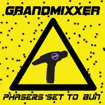 Phasers Set to Bun by Grandmixxer