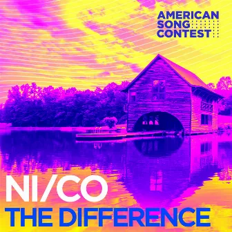 The Difference (From “American Song Contest”) by Ni/Co