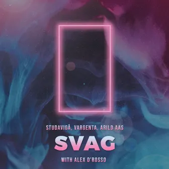 Svag (with Alex D'Rosso) by Studavigå