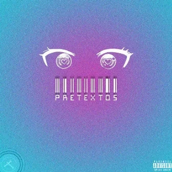 PRETEXTOS by L i L Z V C S