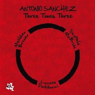 Three Times Three by Antonio Sánchez