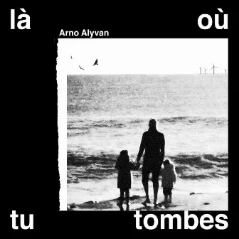 Là ou tu tombes by Arno Alyvan