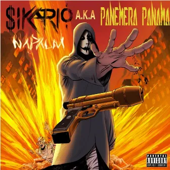 Napalm by $ikario a.k.a Panemera panama