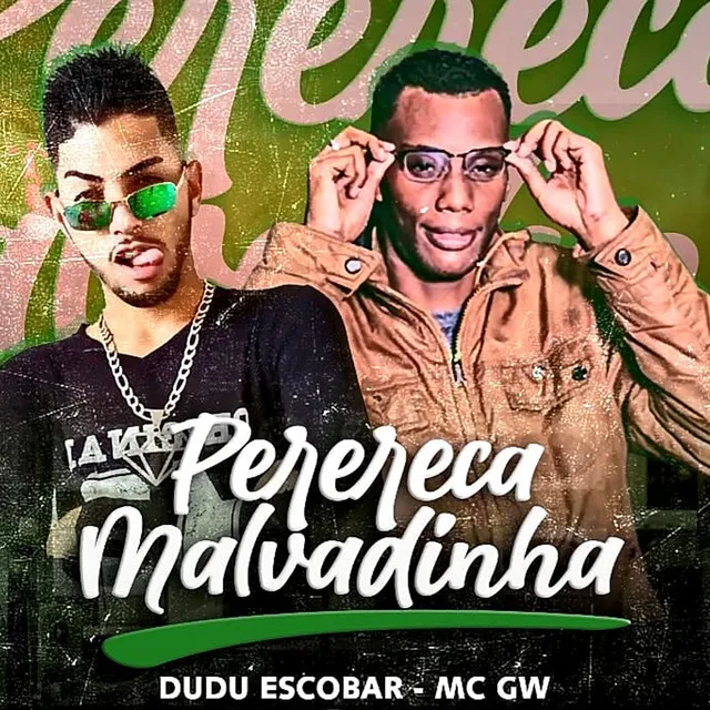 Perereca Malvadinha (feat. Mc Gw)