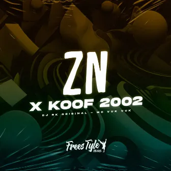 Zn X Koof 2002 by DJ RK Original