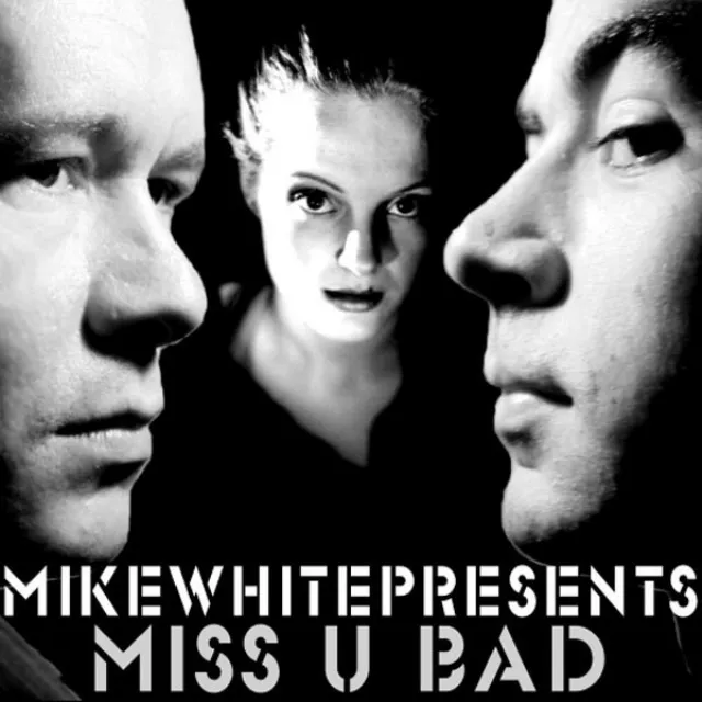 Miss U Bad - Original Edit