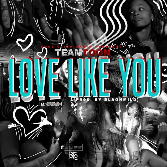 Love Like You by Team Toon