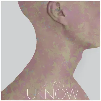 Uknow / Uknow (Moose Dawa Remix) by JHAS