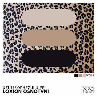 uZulu Ophezulu EP by Loxion OsnoTvni