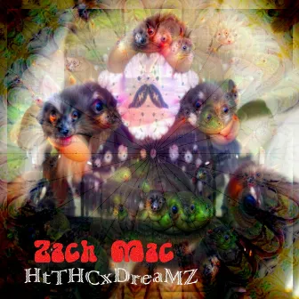 HtTHCxDREAMZ by Zach Mac