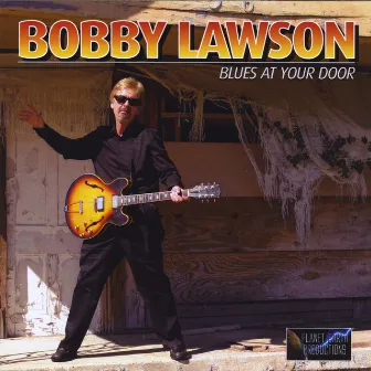 Blues At Your Door by Bobby Lawson