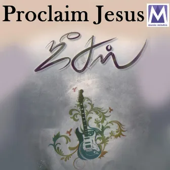 Proclaim Jesus by Anish