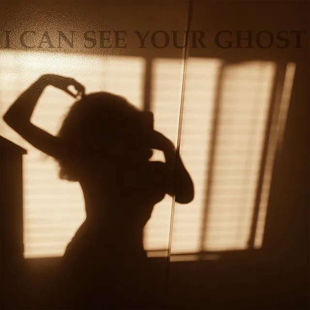 I See Your Ghost