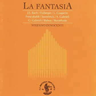 La Fantasia (Organo Serassi, 1792-1796) by Stefano Innocenti