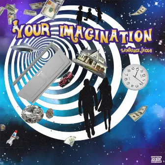 Your Imagination by Lawrence Jacob