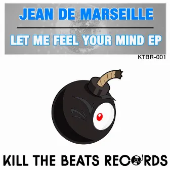 Let Me Feel Your Mind EP by Jean De Marseille