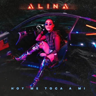 Hoy Me Toca a Mi by Alina