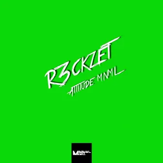 Attitude MNML by R3ckzet