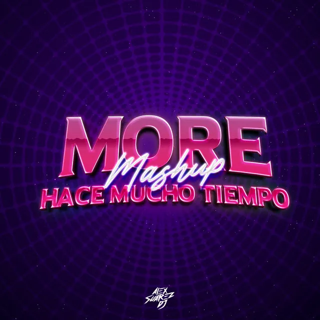 More x Hace Mucho Tiempo - Mashup