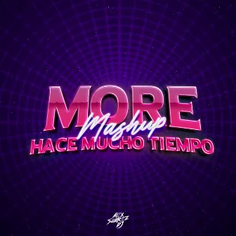 More x Hace Mucho Tiempo (Mashup) by Alex Suarez Dj